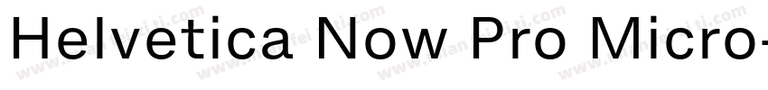 Helvetica Now Pro Micro字体转换